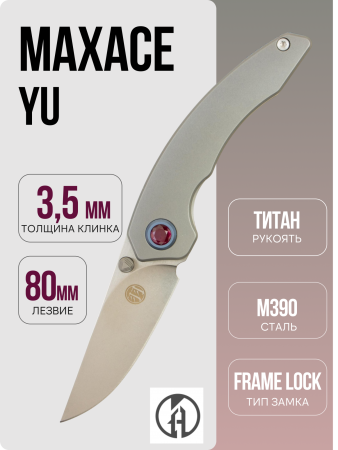 Нож Maxace YU, Bohler M390, Titanium Нож Maxace YU, Bohler M390, Titanium